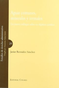 portada Aguas Comunes, Minerales y Termales. Un Nuevo Enfoque Sobre su re Gimen Juridico (in Spanish)