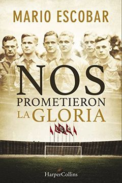 portada Nos Prometieron la Gloria (in Spanish)