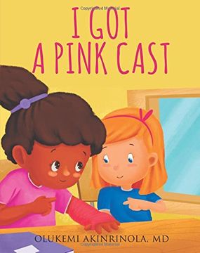 portada I got a pink cast: Volume 1 (Chronicles of a 5 year old)