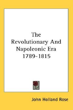 portada the revolutionary and napoleonic era 1789-1815 (en Inglés)