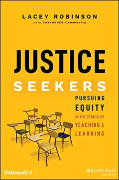 portada Justice Seekers: Pursuing Equity in the Details of Teaching and Learning (in English)