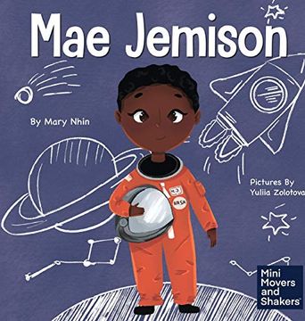 portada Mae Jemison: A Kid'S Book About Reaching Your Dreams (4) (Mini Movers and Shakers) (en Inglés)