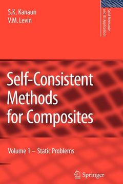 portada self-consistent methods for composites: vol.1: static problems (en Inglés)