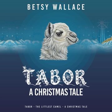 portada Tabor - A Christmas Tale: Tabor - The Littlest Camel - A Christmas Tale (in English)