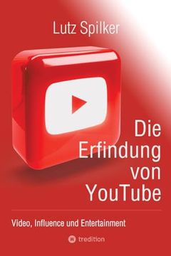 portada Die Erfindung von Youtube: Video, Influence und Entertainment (en Alemán)