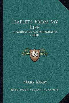 portada leaflets from my life: a narrative autobiography (1888) (in English)