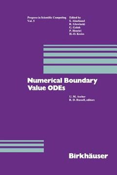 portada Numerical Boundary Value Odes: Proceedings of an International Workshop, Vancouver, Canada, July 10-13, 1984 (en Inglés)