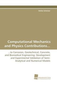 portada Computational Mechanics and Physics Contributions...: ...to Corrosion, Geotechnical, Concrete, and Biomedical Engineering: Development and ... of Semi-Analytical and Numerical Models