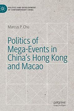 portada Politics of Megaevents in China's Hong Kong and Macao Politics and Development of Contemporary China (en Inglés)