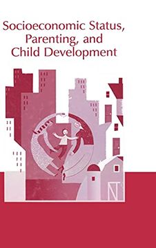 portada Socioeconomic Status, Parenting, and Child Development (Monographs in Parenting Series) (en Inglés)