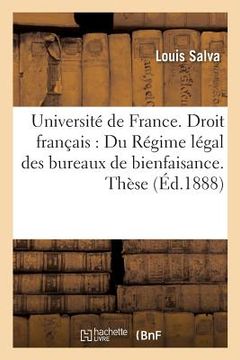 portada Université de France. Droit Français: Du Régime Légal Des Bureaux de Bienfaisance. Thèse (en Francés)