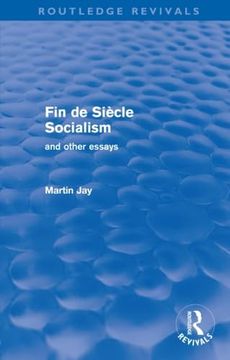 portada Fin de Siecle Socialism and Other Essays (Routledge Revivals) (in English)