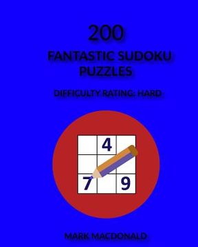 portada 200 Fantastic Sudoku Puzzles: Difficulty Rating Hard (en Inglés)