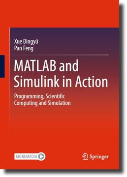 portada MATLAB and Simulink in Action: Programming, Scientific Computing and Simulation (en Inglés)