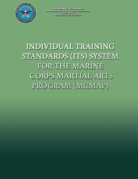 portada Individual Training Standards (ITS) System for the Marine Corps Martial Arts Program (MCMAP) (en Inglés)