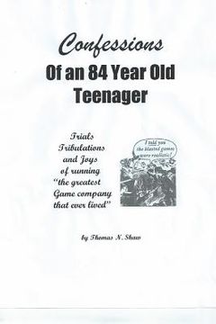 portada Confessions of an 84-Year-Old Teenager (in English)