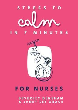 portada Stress to Calm in 7 Minutes for Nurses (en Inglés)