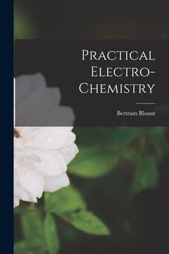 portada Practical Electro-chemistry (in English)