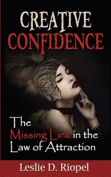 portada Creative Confidence - The Missing Link in the Law of Attraction (en Inglés)