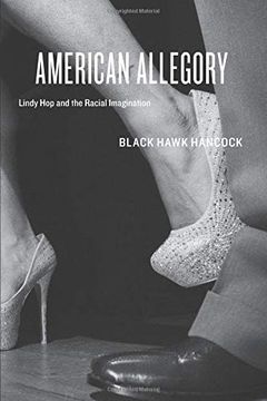portada American Allegory: Lindy hop and the Racial Imagination (en Inglés)