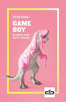 portada Game boy (Caballo de Troya 2019, 1): Un Libro de Ficción, Ensayo y Privilegio