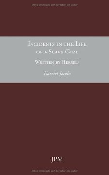 portada Incidents In The Life Of A Slave Girl, Written By Herself (Essays)