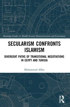 portada Secularism Confronts Islamism (Routledge Studies in Middle Eastern Democratization and Government) (in English)