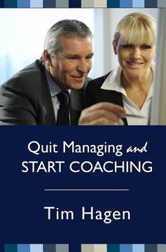 portada Quit Managing and Start Coaching