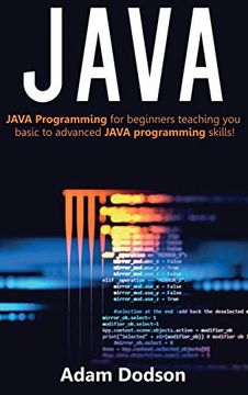 portada Java: Java Programming for Beginners Teaching you Basic to Advanced Java Programming Skills! (in English)