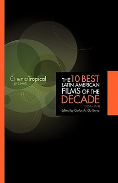 portada the ten best latin american films of the decade (en Inglés)