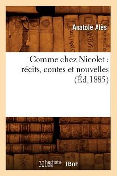 portada Comme Chez Nicolet: Récits, Contes Et Nouvelles (Éd.1885) (in French)