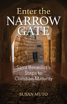 portada Enter the Narrow Gate: Saint Benedict'S Steps to Christian Maturity 