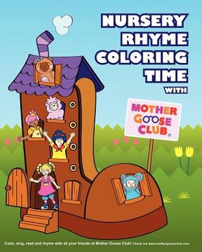 portada nursery rhyme coloring time with mother goose club (en Inglés)