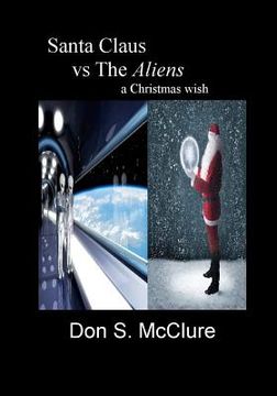 portada santa claus vs the aliens a christmas wish (en Inglés)