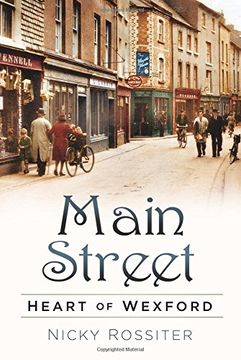 portada Main Street: Heart of Wexford (en Inglés)