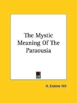 portada the mystic meaning of the paraousia