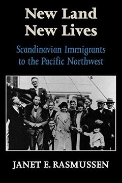 portada New Land, new Lives: Scandinavian Immigrants to the Pacific Northwest (en Inglés)