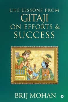 portada Life Lessons from Gitaji on Efforts & Success (en Inglés)
