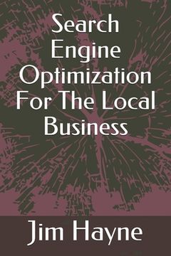 portada Search Engine Optimization For The Local Business (in English)