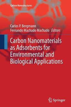 portada Carbon Nanomaterials as Adsorbents for Environmental and Biological Applications (en Inglés)