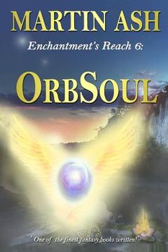 portada Enchantment's Reach 6: OrbSoul: OrbSoul