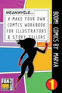 portada Boom! Comics by Marva: A What Happens Next Comic Book for Budding Illustrators and Story Tellers (en Inglés)