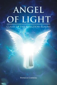 portada Angel of Light: Clash of the Kingdom Realms (en Inglés)