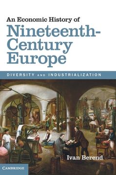 portada an economic history of nineteenth-century europe: diversity and industrialization (in English)