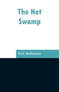 portada The Hot Swamp (en Inglés)