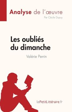 portada Les oubliés du dimanche de Valérie Perrin (Analyse de l'oeuvre): Résumé complet et analyse détaillée de l'oeuvre (in French)