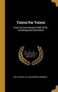 portada Tolstoï par Tolstoï: Avant sa Crise Morale 