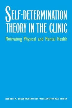 portada Self-Determination Theory in the Clinic: Motivating Physical and Mental Health (en Inglés)