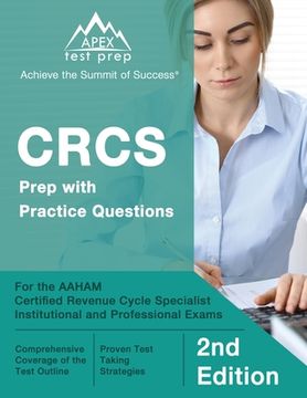 portada CRCS Prep with Practice Questions for the AAHAM Certified Revenue Cycle Specialist Institutional and Professional Exams [2nd Edition] (en Inglés)
