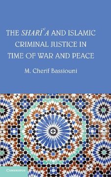 portada The Shari'a and Islamic Criminal Justice in Time of war and Peace (en Inglés)